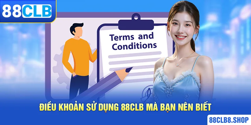 Điều khoản sử dụng 88CLB mà bạn nên biết