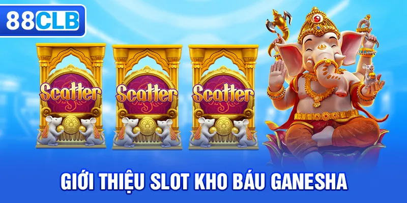 Giới thiệu slot Kho báu Ganesha