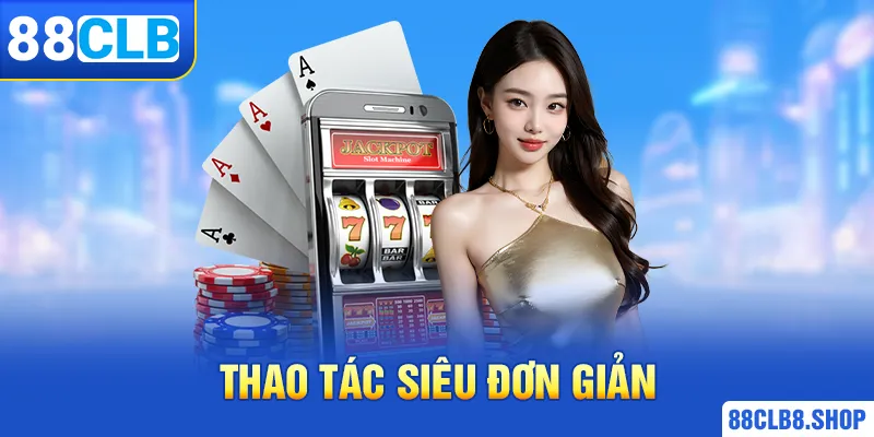 Thao tác siêu đơn giản