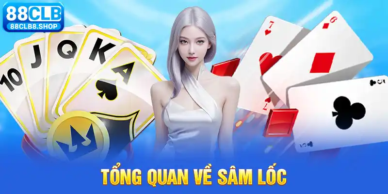 Tổng quan về Sâm lốc